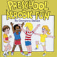 Preschool Aerobic Fun CD